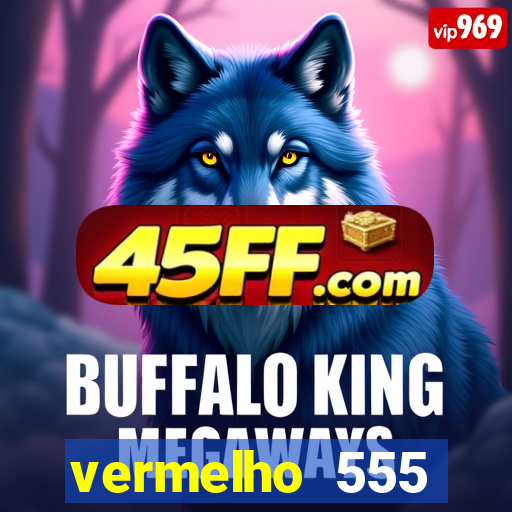 vermelho 555 plataforma de jogos